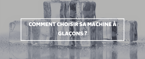 comment-choisir-sa-machine-a-glacons